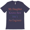 my daughter knows best shes anengineer T-Shirt