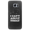 i Can't Adult Today Samsung Galaxy S7 Edge