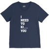 i Need To Kı You V-Neck Tee