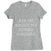 ask me about my zombie disguise Ladies Fitted T-Shirt