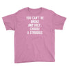 you can't be broke and ugly Youth Tee