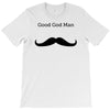 good god man T-Shirt