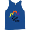 spell on you Tank Top