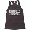 profanity spoken here Racerback Tank