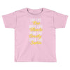 be golden Toddler T-shirt