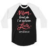 Mom Great Job I'm Awesome Love Happy Mother's Day 3/4 Sleeve Shirt