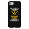 I'm Raising A Child With Childhood Cancer What's Your Super Power iPhone 8