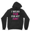 i wear pink for my aunt breast cancer Unisex Hoodie