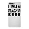 i run because i really like beer iPhone 7 Plus Case