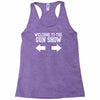 welcome to the gun show Racerback Tank