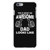Awesome Dad Looks Like iPhone 6/6s Plus Case