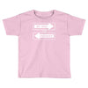 my way or highway Toddler T-shirt