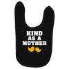 Kind As A Mother Baby Bibs