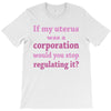 If My Uterus T-Shirt