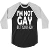 new i'm not gay but $20 is $20 3/4 Sleeve Shirt