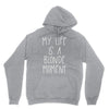 my life is a blonde moment Hoodie