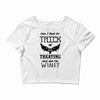 trick or treating &amp; ask for wine Crop Top