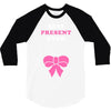 Best Present Ever 3/4 Sleeve Shirt