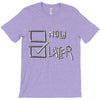 now or later T-Shirt