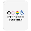Stronger Together Mousepad