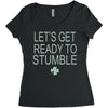 let's get ready to stumble Women's Triblend Scoop T-shirt