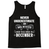 never underestimate an old man who was born in december Tank Top