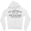 my girlfriend has an awesome boyfriend Zipper Hoodie