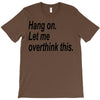 hang on T-Shirt