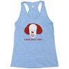 clowns aren't funny Racerback Tank