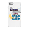 mom moon&amp;back iPhone 7 Case