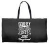 This Girl Is Taken By A Super Sexy June Boyfriend Weekender Totes