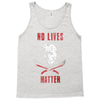 no lives matter 1 Tank Top