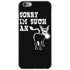 sorry i'm such an ass iPhone 6/6s Case