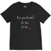 Are You Drunk? Yes or No V-Neck Tee