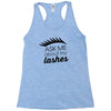 my lashes Racerback Tank