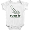 push it (push it real good) Baby Bodysuit