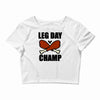 leg day Crop Top