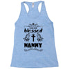 I Am One Blessed Nanny Racerback Tank