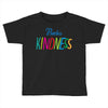 practice kindness Toddler T-shirt
