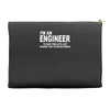 i'm an engineer i'm never wrong Accessory Pouches