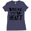 break my heart Ladies Fitted T-Shirt
