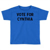 vote for cynthia Toddler T-shirt