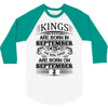 Real Kings Are Born On September 2 3/4 Sleeve Shirt