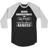 never underestimate an old man who was born in august 3/4 Sleeve Shirt