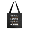 all women are created equal but only the best are born in october Tote Bags
