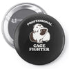 professional cage fighter Pin-back button