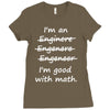 i'm an engineer i'm good at math Ladies Fitted T-Shirt