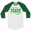May The Vegan Force Be With You 3/4 Sleeve Shirt