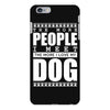 More People I Meet More I Love My Dog iPhone 6/6s Plus Case