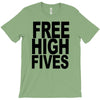 free high fives t shirt x large funny humor geek awesome highfive cool T-Shirt